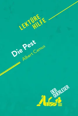 Die Pest von Albert Camus (Lektürehilfe), Detaillierte Zusammenfassung, Personenanalyse und Interpretation