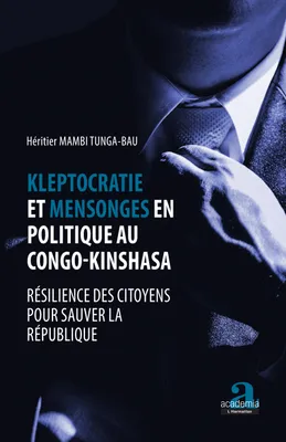 Kleptocratie et mensonges en politique au Congo-Kinshasa, Résilience des citoyens pour sauver la république