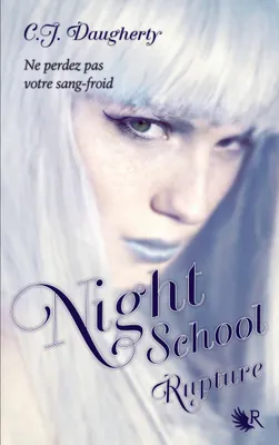 Night School - Tome 3, Rupture