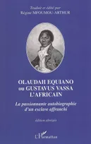 Olaudah Equiano ou Gustavus Vassa l'africain, La passionnante autobiographie d'un esclave affranchi