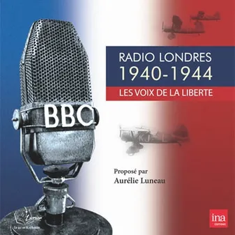 Radio Londres 1940-1944, Les voix de la liberté