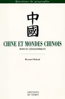 Chine et mondes chinois : Aspects géographiques (Collection 