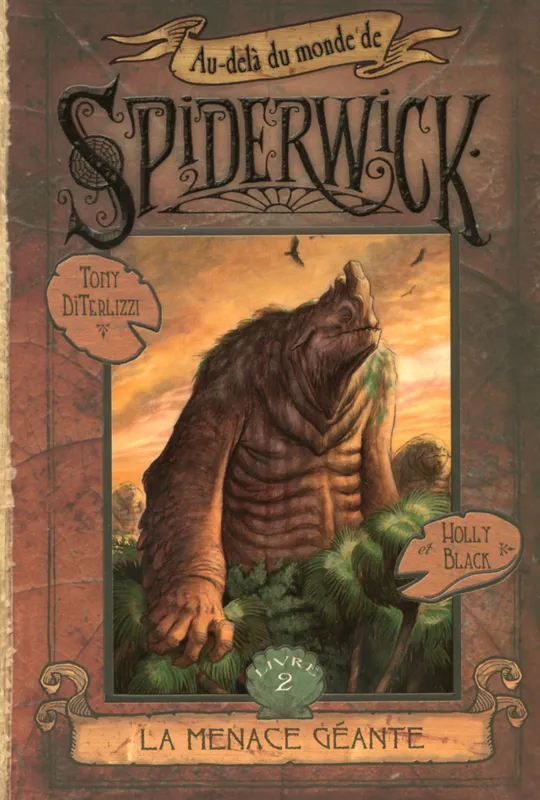 2, Au-delà du monde de Spiderwick - tome 2 La menace géante Holly Black, Tony DiTerlizzi