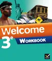 Welcome, Workbook Anglais 3e , Édition 2014