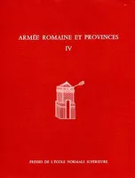 Armée romaine et provinces, IV