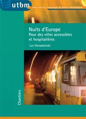 Nuits d'Europe, Pour des villes accessibles et hospitalières