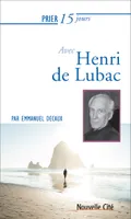 Prier 15 jours avec Henri de Lubac