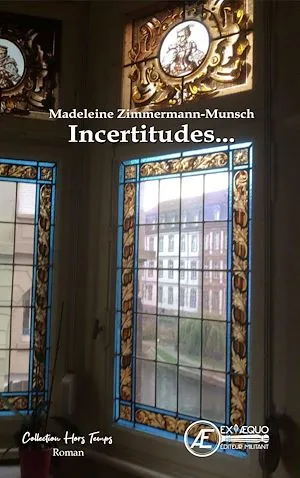 Incertitudes... Madeleine Zimmermann-Munsch