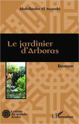 Le jardinier d'Arboras, Roman