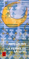 Fam lalinn / La femme de la lune