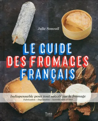 Le guide des fromages français
