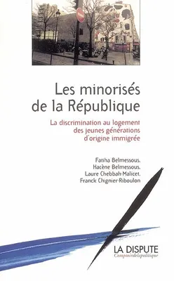 Minorisés de la République (Les), discrimination au logement des jeunes générations d'origine immigrée