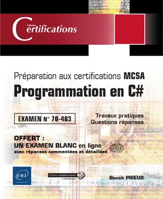 Programmation en C# - Préparation aux certifications MCSA - Examen 70-483