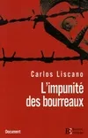 Livres Sciences Humaines et Sociales Actualités L'impunité des bourreaux / l'affaire Gelman, l'affaire Gelman Carlos Liscano, Pierre Boncenne