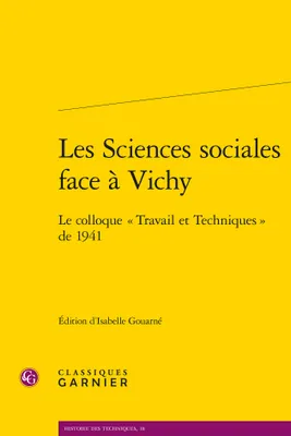 Les sciences sociales face à Vichy, Le colloque travail et techniques de 1941