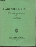 Labiche en Italie, d'après ses carnets de route 1834 (Collecion romantique n°15), d'après ses carnets de route 1834