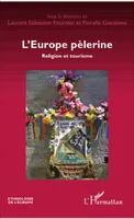 L'Europe pèlerine, Religion et tourisme