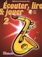 Écouter, Lire & Jouer 2 Saxophone Alto