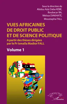 Vues africaines de droit public et de science politique, À partir des thèses dirigées par le professeur ismaïla madior fall