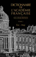 Tome 2, Éoc-Map, Dictionnaire de l'Académie française, Tome 2 (Neuvième Édition)