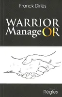 Warrior ManageOr - T1 - Règles