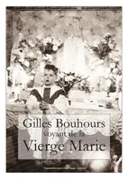 Gilles Bouhours - voyant de la vierge Marie - L427