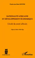 Rationalité africaine et développement économique, L'école du savoir africain