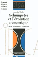 Schumpeter et l'évolution économique, circuit, entrepreneur, capitalisme