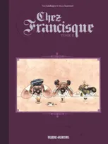 Tome II, Chez Francisque - volume 2, Volume 2
