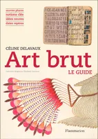 Art brut, Le guide