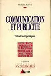 Communication et publicité. Théories et pratiques, théories et pratiques