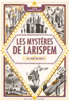 2, Les mystères de Larispem / Les jeux du siècle, Les jeux du siècle