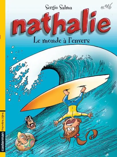 Livres BD BD jeunesse 16, Nathalie - Tome 16 - Le Monde à l'envers Sergio Salma