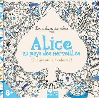 Alice au pays des Merveilles - une aventure à colorier