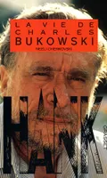 Hank, la vie de Charles Bukowski
