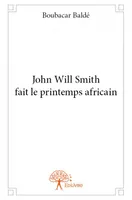 John Will Smith fait le printemps africain