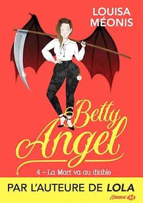 Betty Angel, T4 : La Mort va au diable, Betty Angel, T4