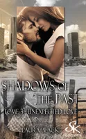 3, Shadows of the past 3, Unexpected love