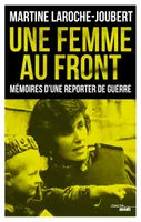 Une femme au front - Mémoires d'une reporter de guerre