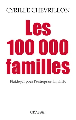 Les 100 000 familles, Plaidoyer pour l’entreprise familiale
