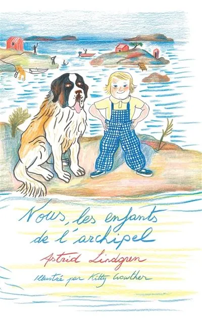 Livres Jeunesse de 6 à 12 ans Premières lectures Nous, les enfants de l'archipel Astrid Lindgren