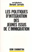 Les politiques d'intégration des jeunes issus de l'immigration, situation française et comparaison européenne