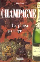 Champagne, Le plaisir partagé