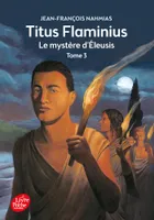 3, Titus Flaminius - Tome 3 - Le mystère d'Eleusis, Volume 3, Le mystère d'Eleusis