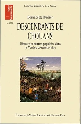 Descendants de Chouans, Histoire et culture populaire dans la Vendée contemporaine