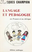 Langage et pédagogie, En France et en Afrique