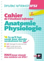 Cahier de l'étudiant infirmier / anatomie, physiologie, Anatomie-physiologie