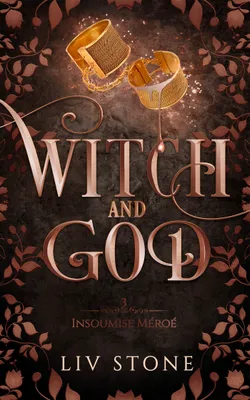 3, Witch and God - Tome 3 (Couverture Discreet), Insoumise Méroé
