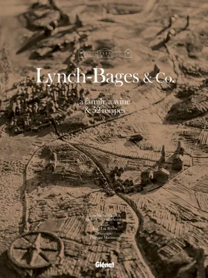 Lynch-Bages & Co. (Anglais), A familly, a wine & 52 recipes