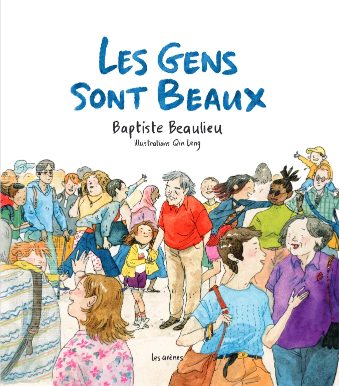 Livres Jeunesse de 3 à 6 ans Albums Les gens sont beaux Baptiste Beaulieu